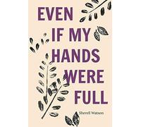 Even If My Hands Were Full