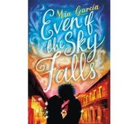 Even If the Sky Falls - [Version Originale] Mia Garcia (Auteur)