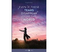 Even if These Tears Disappear from The World Tonight - Ichijo Misaki - Delcourt - broché - Roman adolescent