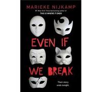 Even If We Break by Marieke Nijkamp Marieke Nijkamp (Auteur)