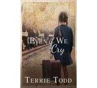 Even If We Cry