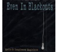 Even in Blackouts - Myths & Imaginary Magicians
