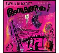 Even in Blackouts - Romantico [Import]
