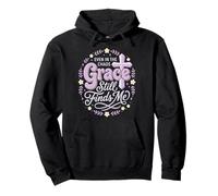 Even in The Chaos Grace Still Finds Me Sweat à Capuche