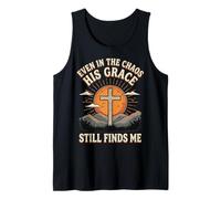 Even in The Chaos His Grace Still Finds Me Débardeur