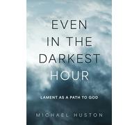 Even in the Darkest Hour