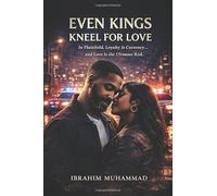 Even Kings Kneel For Love: A hood love story from Plainfield New Jersey