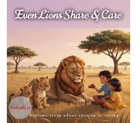 Even Lions Share And Care