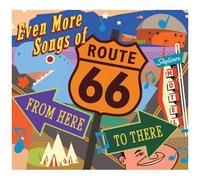 Even More Songs Of Route 66: From Here To / Var