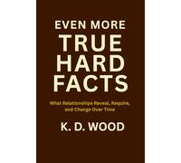 EVEN MORE TRUE HARD FACTS