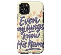 Even My Lungs Know His Name Citation Christian Breath Coque pour iPhone 11 Pro