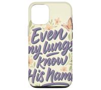 Even My Lungs Know His Name Citation Christian Breath Coque pour iPhone 12/12 Pro