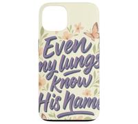 Even My Lungs Know His Name Citation Christian Breath Coque pour iPhone 13