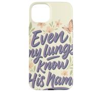 Even My Lungs Know His Name Citation Christian Breath Coque pour iPhone 15 Plus