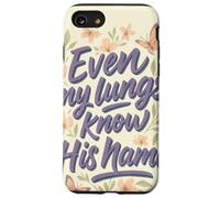 Even My Lungs Know His Name Citation Christian Breath Coque pour iPhone SE (2020) / 7/8