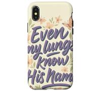 Even My Lungs Know His Name Citation Christian Breath Coque pour iPhone X/XS