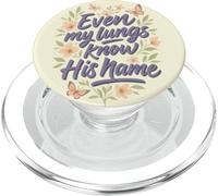 Even My Lungs Know His Name Citation Christian Breath PopSockets PopGrip pour MagSafe
