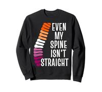 Even My Spine is Not Straight Lesbian WLW Pride Sweatshirt