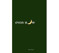 even now