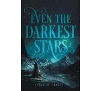 Even The Darkest Stars