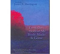 Even the Hollow My Body Made Is Gone, NEW POETS OF AMERICA SERIES Janice N. Harrington (Auteur)