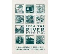 Even The River Starts Small