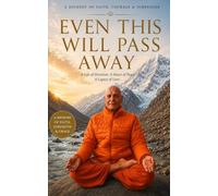 EVEN THIS WILL PASS AWAY: Hope Beyond Every Ending