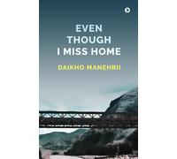 Even Though I Miss Home