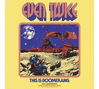Even Twice - This Is Boomerang