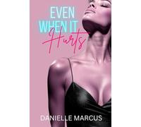 Even When It Hurts