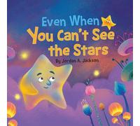 Even When You Can't See the Stars