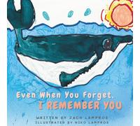 Even When You Forget, I Remember You