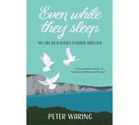 Even While They Sleep: My Life as a Sussex Funeral Director