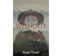 Even Without Blood: The remarkable story of an orphaned boy in WWII Java