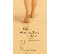 Even Wounded Feet Can Dance: A Path of Loving Compassion