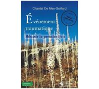 Evénement Traumatique - Réussir Le Premier Lien - Manuel D'intervention