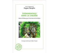 Évènementiels dans la Caraïbe Atouts et limites pour le tourisme et le territoire - Hugues Séraphin - L'harmattan - broché - Essai