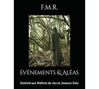Événements & Aléas: Destiné aux Maîtres de Jeu et Joueurs Solo
