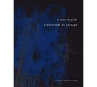 Événements du paysage - Mouchel Brigitte - Isabelle Sauvage - broché - Poésie