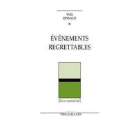 Évènements regrettables - Dialogues recits et chansons - Yves Reynaud - Theatrales Eds - Livre