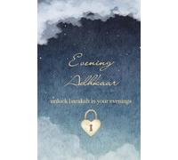 Evening Adhkaar: Authentic Prophetic Supplications in Arabic with English Translation, Hadith References, and Spiritual Virtues
