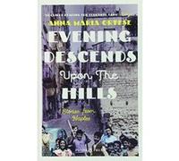 Evening Descends Upon the Hills: Stories from Naples - [Version Originale] Inconnu (Auteur)