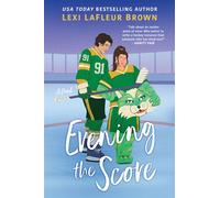 Evening the Score A Fun and Flirty Romance for fans of Heated Rivalry - Lexi LaFleur Brown - Mira - ebook (ePub) - Livre