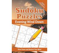 Evening Wind-Down Sudoku Puzzle Book: Sudoku Puzzles for Evening Wind-Down | Calm the Mind, Relax & Focus | 50+ Puzzles with Motivational Quotes | Gift for Overthinkers | Solutions Included