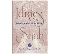 Evenings With Idries Shah