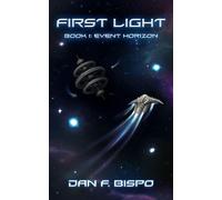 Event Horizon First Light, #1 - Dan F. Bispo - Dan F. Bispo - ebook (ePub) - Livre