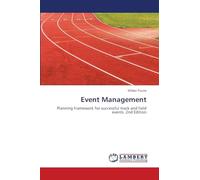 Event Management: Planning framework for successful track and field events. 2nd Edition