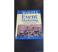 Event Marketing: How to Successfully Promote Events, Festivals, Conventions, and Expositions