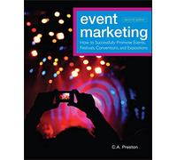 Event Marketing: How to Successfully Promote Events, Festivals, Conventions, and Expositions