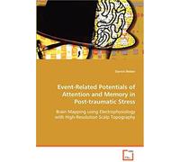 Event-Related Potentials Of Attention And Memory In Post-Traumatic Stress